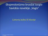 Ekspresionizmo bruožai Jurgio Savickio novelėje „Vagis“ skaidrės