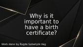 Why is it important to have a birth certificate?