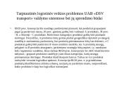 Tarptautinė logistika ir jos formavimo ypatybės UAB „ DSV Transport“  11 puslapis