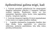 Tarptautinė logistika ir jos formavimo ypatybės UAB „ DSV Transport“  9 puslapis
