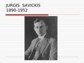 Jurgis Savickis 1890-1952 - gyvenimas ir kūryba
