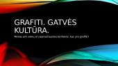 Grafiti. Gatvės kultūra