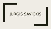 Jurgio Savickio biografija