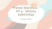 ﻿Pranas Skardžius - XX a. lietuvių kalbininkas