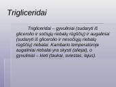 Lipidai, trigliceridai, fosfolipidai, vaškai bei steroidai 4 puslapis