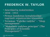 Mokslinio valdymo mokykla. F. Taylor vadybos principai 5 puslapis