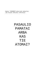 Pasaulio pamatai ar kas tie atomai? 6 puslapis