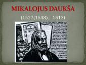Mikalojus Daukša. Jo kūryba ir veikla