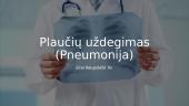 Plaučių uždegimas (Pneumonija)