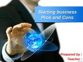 Starting business Pros and Cons