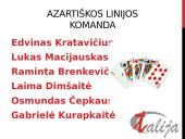 Azartiška linija – drąsiems ir mėgstantiems iššūkius 10 puslapis