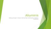 Aliuminis – cheminis periodinės elementų lentelės elementas