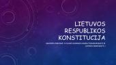 Lietuvos Respublikos konstitucija - pagrindiniai faktai
