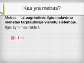 Ilgis, tūris, plotas ir jų matavimai 2 puslapis
