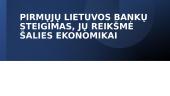 Pirmųjų Lietuvos bankų steigimas, jų reikšmė šalies ekonomikai 