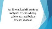 Ar žinote, kad tik sukūrus mėlynos šviesos diodą, galėjo atsirasti baltos šviesos diodas?