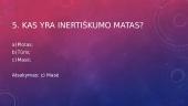 Kas yra inercija? 17 puslapis