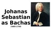 Johanas Sebastianas Bachas 1685-1750