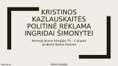 Kristinos Kazlauskaitės politinė reklama Ingridai Šimonytei