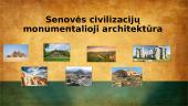 Senovės civilizacijų monumentalioji architektūra