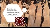 Searching for oneself: various identities in ancient Greek literature