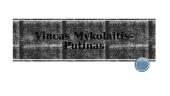 Vincas Mykolaitis - Putinas, jo biografija