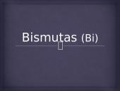 Bismutas (Bi)