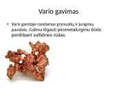 Vario gavimas, savybės, panaudojimas, reikšmė bei lydiniai 3 puslapis