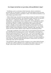 Kas žmogui, kuriančiam savo gyvenimą, teikia pasitikėjimo ir jėgos?