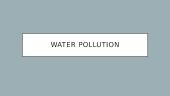 Water pollution and causes of it