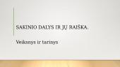 Sakinio dalys ir jų raiška - veiksnys ir tarinys