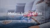 Moters lytinis ciklas