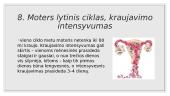 Moters lytinis ciklas 9 puslapis