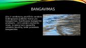 Bangavimas, potvyniai ir atoslūgiai 3 puslapis