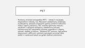 Pozitronų emisijos tomografija (PET) 2 puslapis