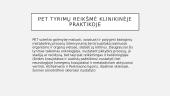 Pozitronų emisijos tomografija (PET) 9 puslapis