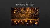 ﻿Yee Peng Festival