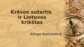 ﻿Krėvos sutartis ir Lietuvos krikštas