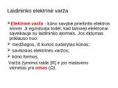 Elektros srovės stipris, įtampa bei varža 17 puslapis