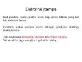 Elektros srovės stipris, įtampa bei varža 9 puslapis