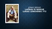 Jonas Mekas "Laiškai iš niekur"