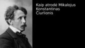 Informacija apie M. K. Čiurlionį 9 puslapis