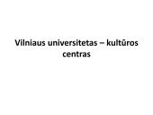 Vilniaus universitetas – kultūros centras