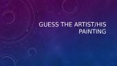 Guess the artist/his painting 