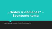 „Dėdės ir dėdienės“ – šventumo tema
