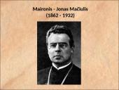 Maironis - Jonas Mačiulis (1862 - 1932)