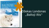 Džekas Londonas ,,Baltoji iltis'' 