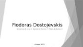 Išsamiai apie ﻿Fiodorą Dostojevskį