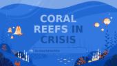 Coral reefs in crisis 
