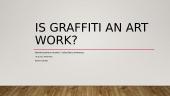 Is graffiti an art work?